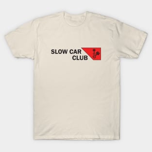 Slow car club T-Shirt